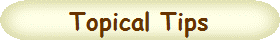 Topical Tips